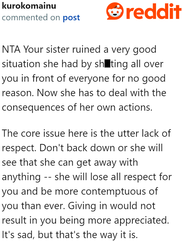 The sister had no reason to insult the OP (but maybe she's also jealous).