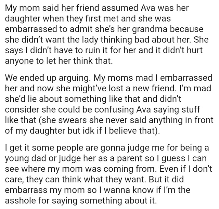 OP's mom is mad that he embarrassed her, and now she might have lost a new friend