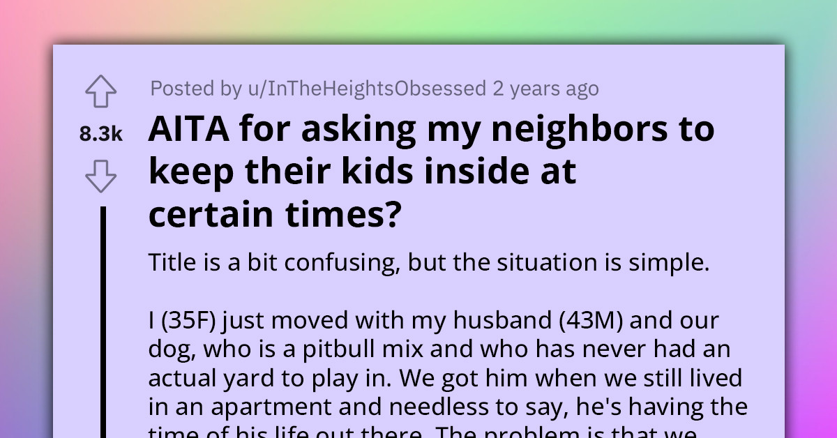 Woman Gets Called Out For Wanting Neighbor's Children To Stay Inside Their Homes While Her Dog Plays In The Yard Outside