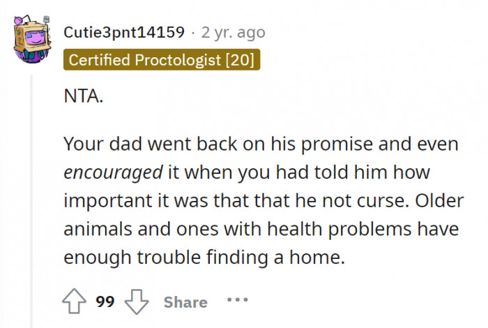He went back on his promise and encouraged the bad behavior. Being older and having health issues is hard enough for Cosmo—teaching him to curse just worsens his situation.