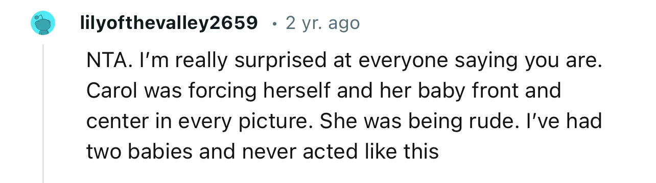 “NTA… She was being rude. I’ve had two babies and never acted like this.”