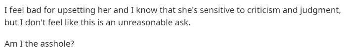 He feels bad but also believes that this isn't unreasonable.