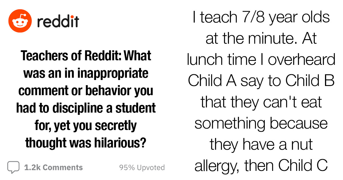 Teachers Reveal The Most Hilarious, But Completely Inappropriate, Things Their Students Have Said In Front Of Them