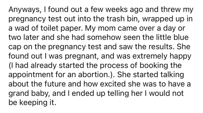 However, the OP's mother spotted the positive pregnancy test in the trash and was overjoyed by the news.