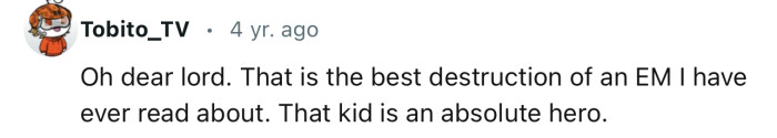 “That is the best destruction of an EM I have ever read about.”