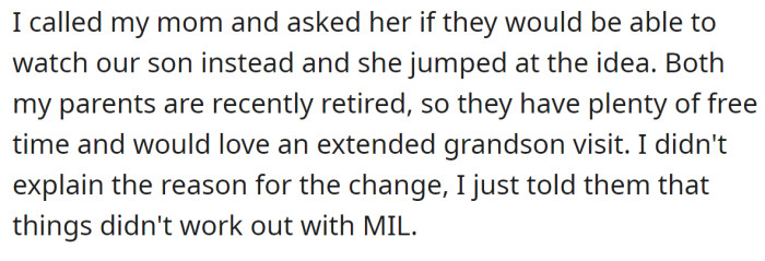 So he asked his parents to watch their son, and they agreed: