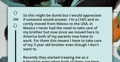 "My Brother, Not My Child" - AITA For Refusing To Take On Babysitting Responsibilities For My Brother