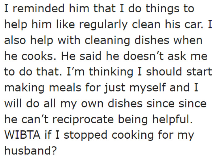 She's willing to help her husband with things at home, but now that she needs his help, he just refuses.