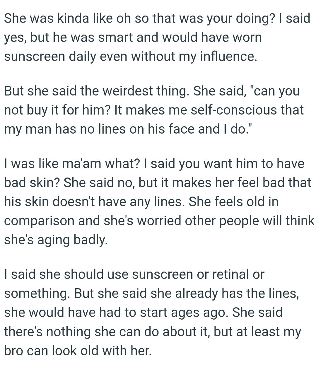 She Doesn't Want Her Boyfriend Looking Bad, but It Makes Her Feel Bad That His Skin Doesn't Have Any Lines