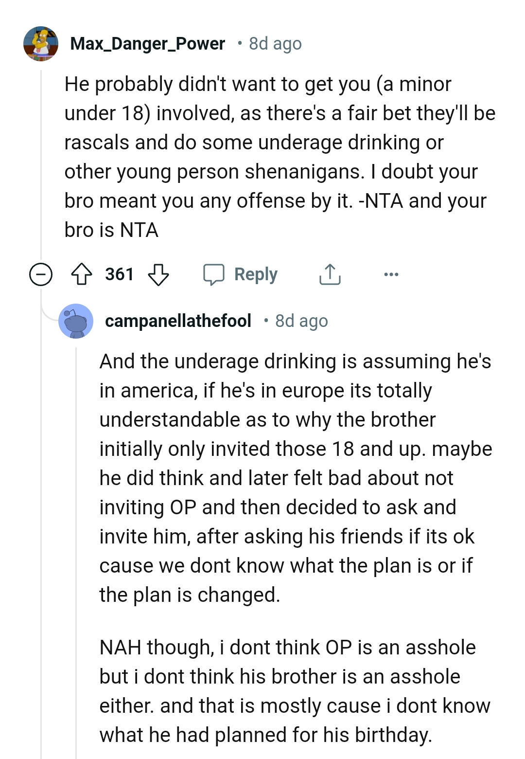 They might be rascals and do some underage drinking