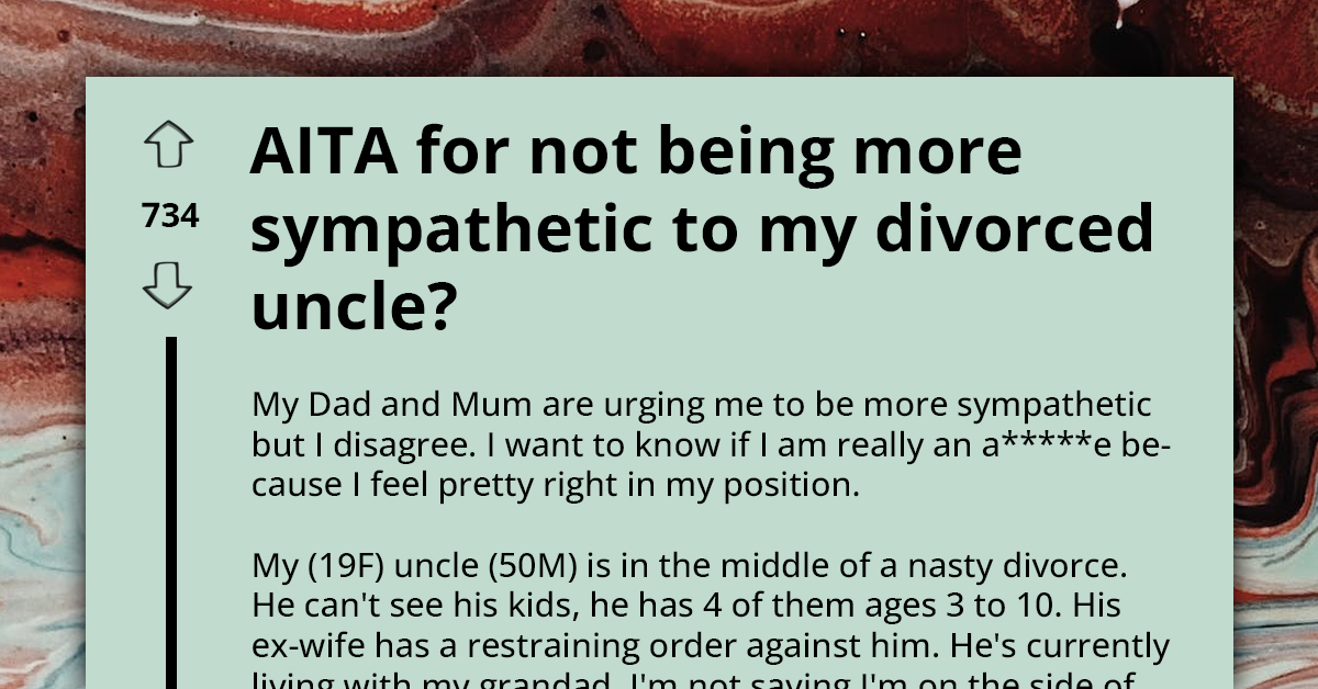 Redditor Refuses To Show Empathy Towards Her Inconsiderate Uncle Amidst Divorce, Faces Criticism For Her Stance