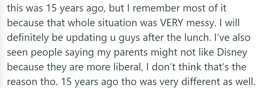 OP recalls a messy past and promises lunch updates. She doubts her parents' Disney aversion is political.