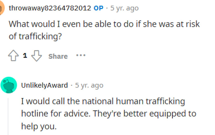 She entertained this idea and gathered some information on what she could do if this were the situation.