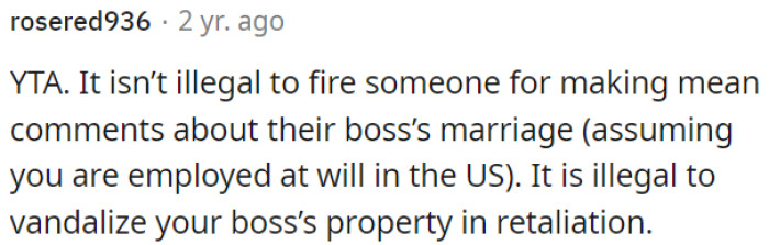 Vandalizing a boss's property in retaliation is illegal.