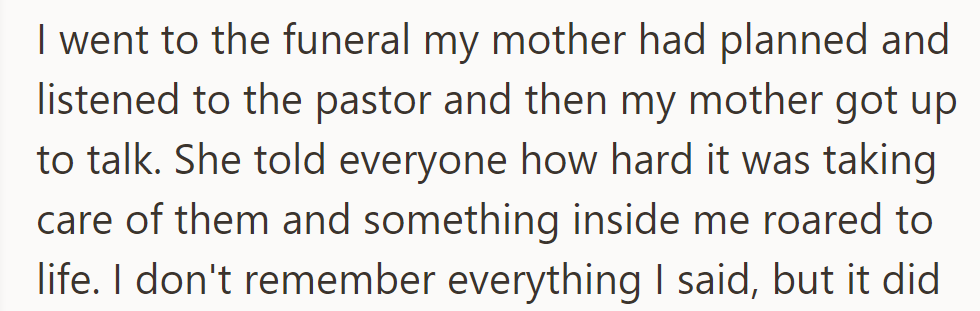 At the funeral OP's mother arranged, her speech about caregiving sparked something powerful within them.