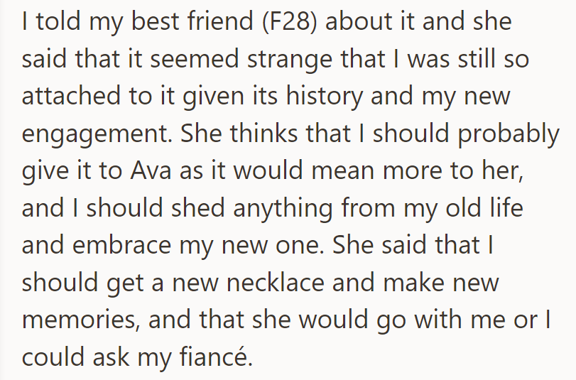 Her best friend suggested giving the necklace to Ava, urging her to embrace new beginnings.