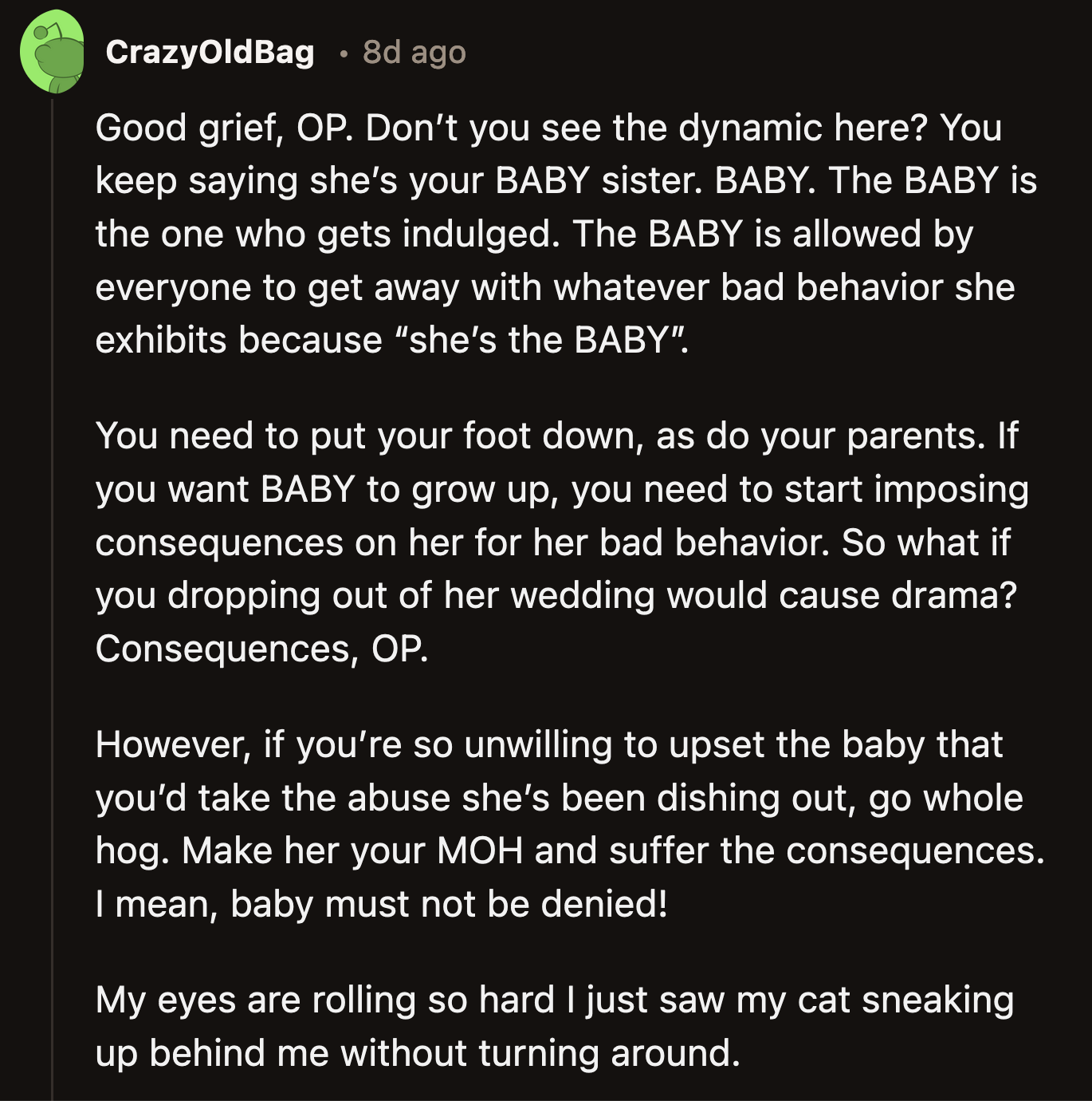 If OP and her parents want Anne to change, they all need to stop enabling her bad behavior by letting her get away with it.