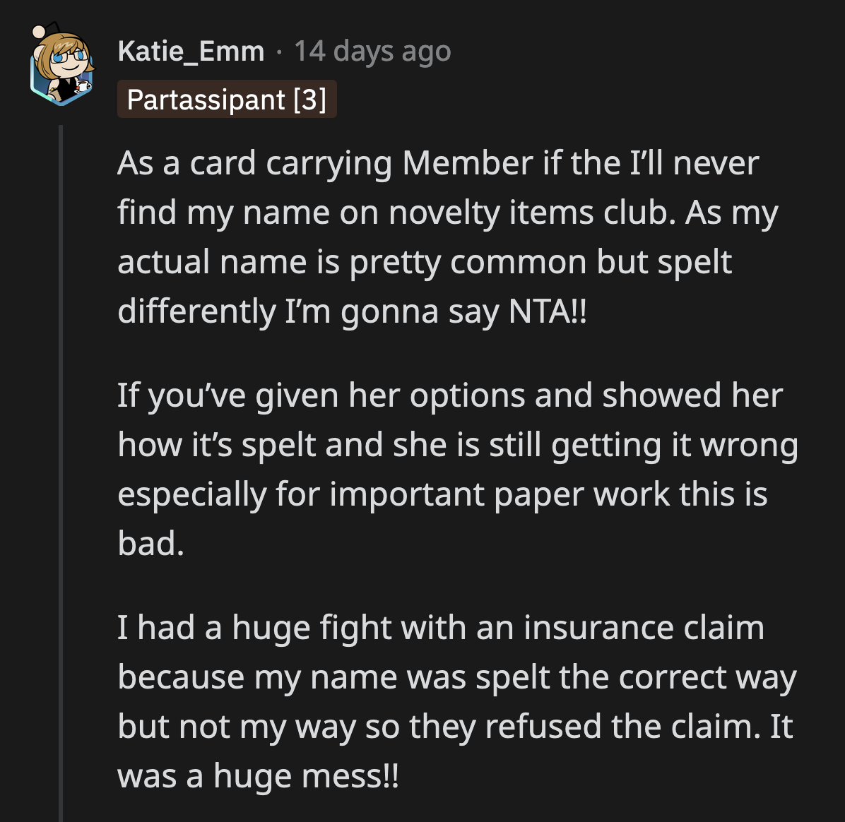 Kate already has a history of misspelling OP's name on official paperwork. This could cause many issues for OP in the future.