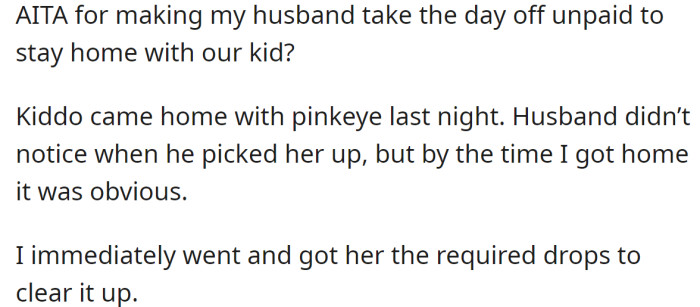 The OP explained their child got pinkeye: