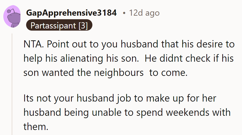 It's time for the husband to realize: being a neighborhood hero shouldn't mean neglecting his family.