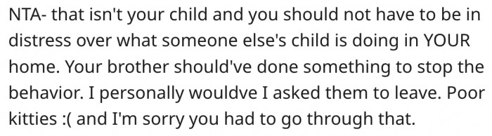 6. He should have kicked them out of his house.