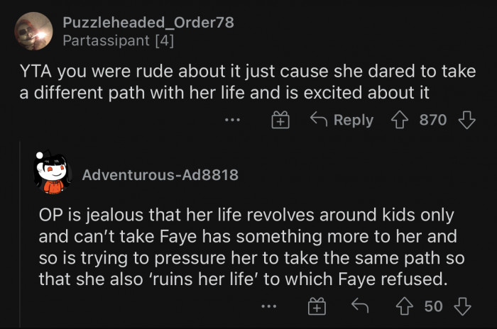 OP is jealous that her life revolves around kids only.