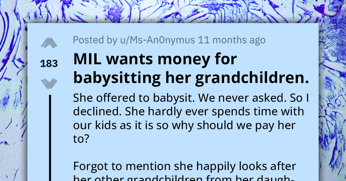 Jealous Grandma Offers To Babysit Her Grandkids While Demanding To Be Paid For It, Her Offer Gets Rejected