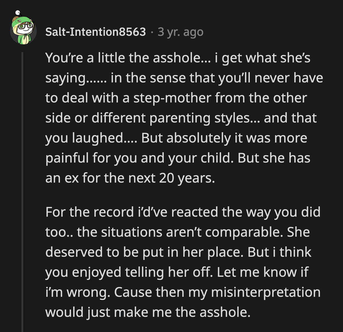 A Redditor agreed that it was wrong to measure two incomparable situations. However, they got the sense that OP enjoyed telling her neighbor off.