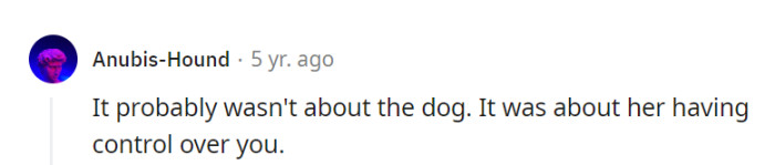 They've nailed it! Sometimes, it's not about the dog but about her having control over them.