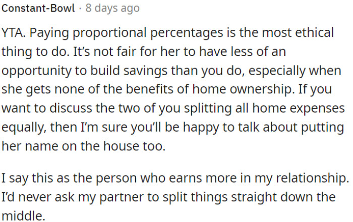 To split expenses equally, OP should consider adding her name to the house.