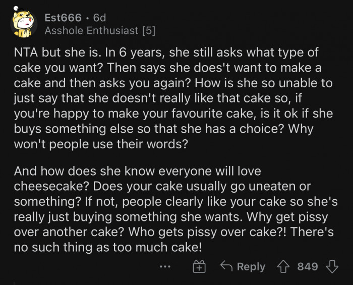 She should know by now what kind of cake he likes for his birthday.