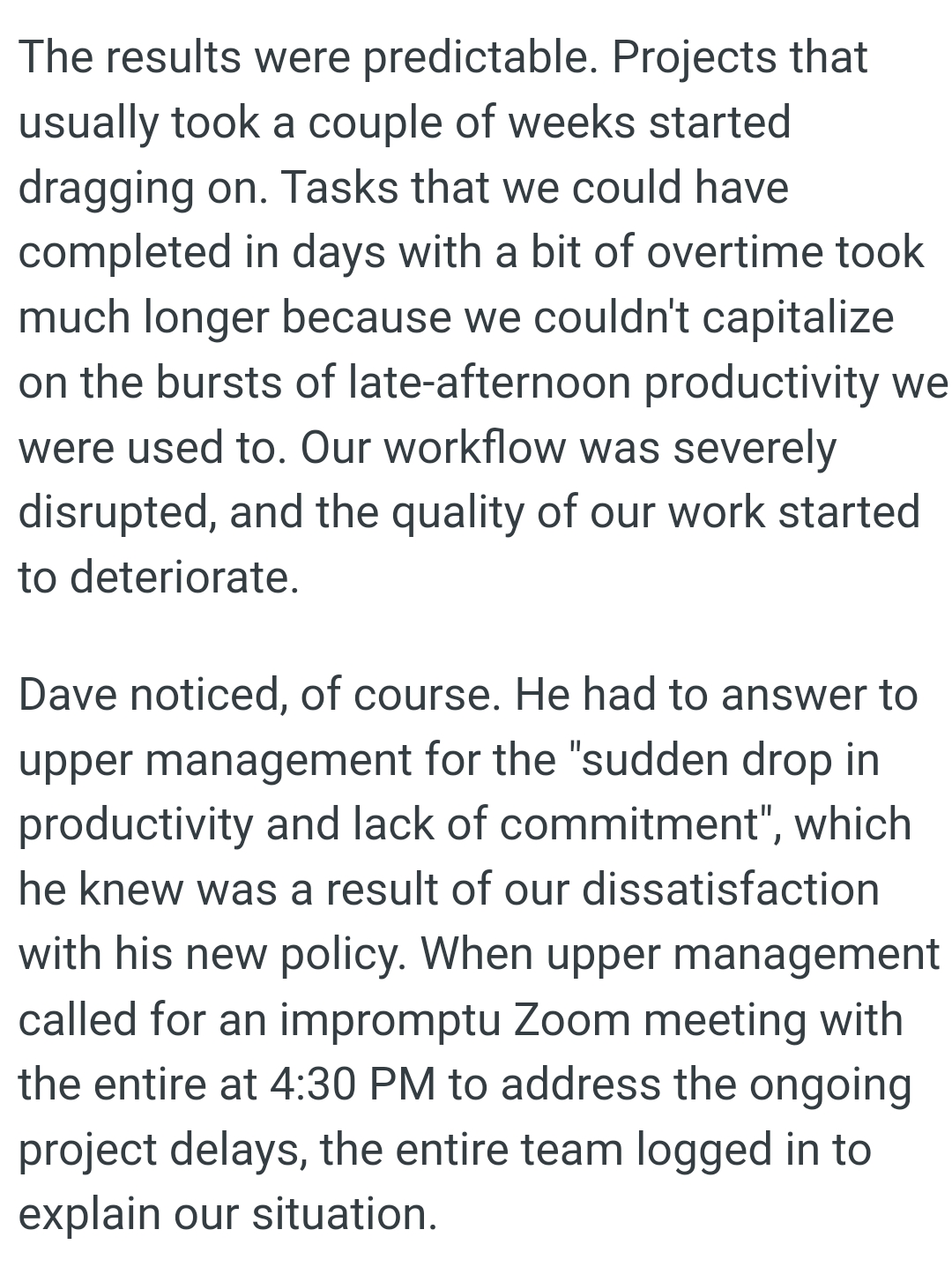 Their workflow was severely disrupted, and the quality of their work started to deteriorate