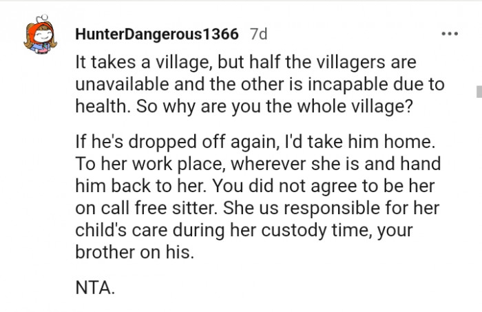 You did not agree to be her on-call free sitter