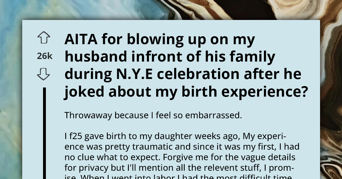 Husband Repeatedly Jokes About His Wife's "Oopsie" During Labor; Her Reaction Leaves Him Speechless