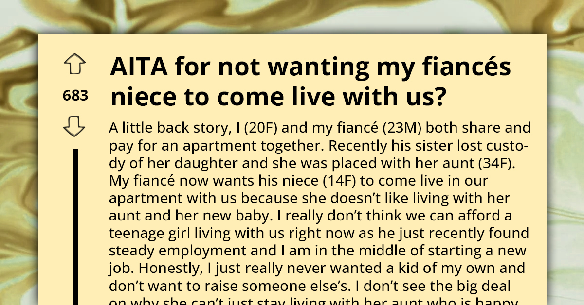 Young Woman Asks If She Is In The Wrong For Not Wanting Fiancé's Niece To Come Live With Them