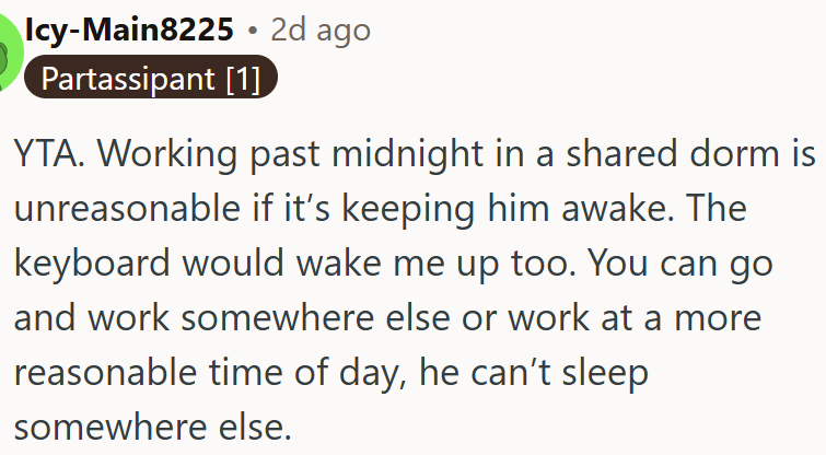 Working late in a shared dorm isn't fair if it keeps the roommate awake.