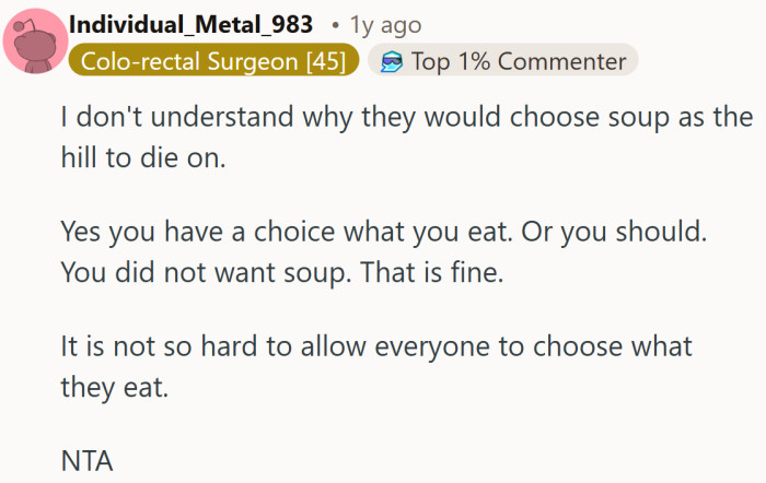 Imagine choosing soup as the hill to die on when everyone could have just… eaten what they wanted.