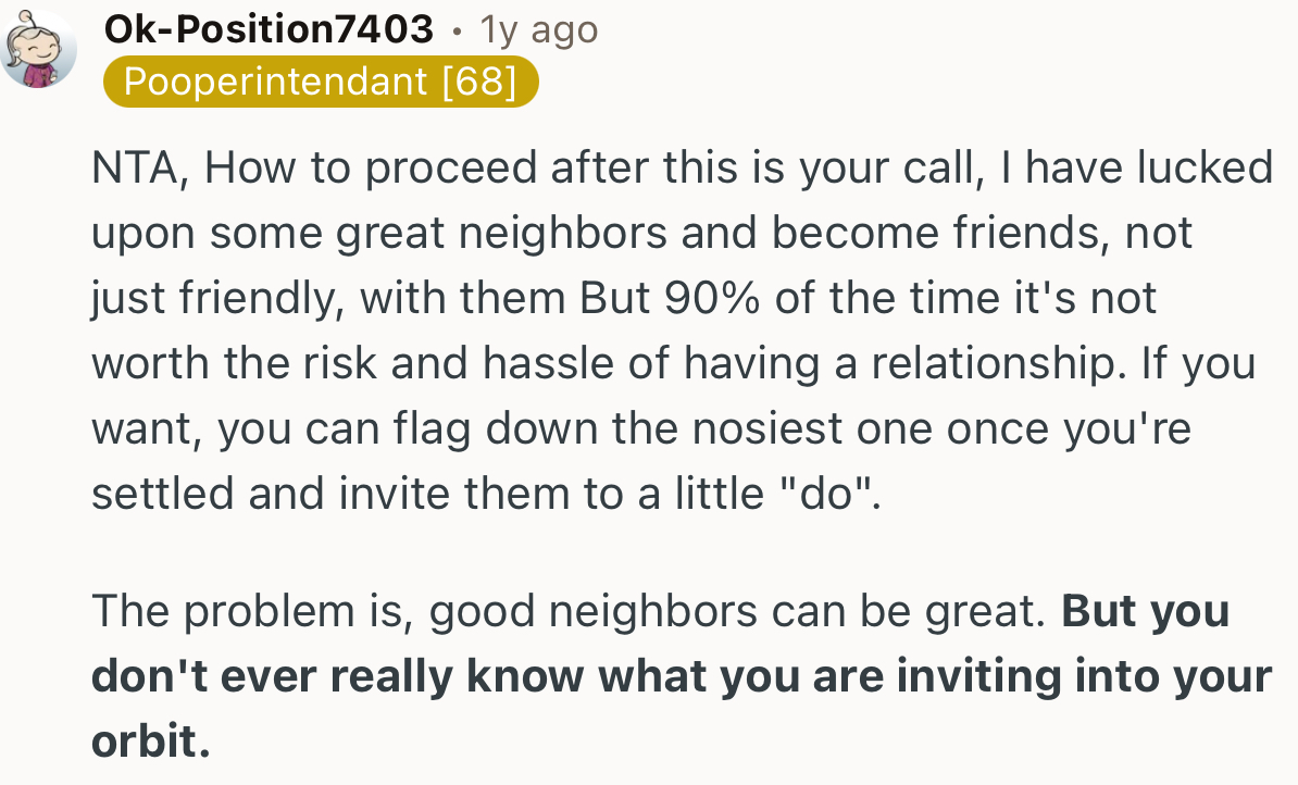 “You don't ever really know what you are inviting into your orbit.”