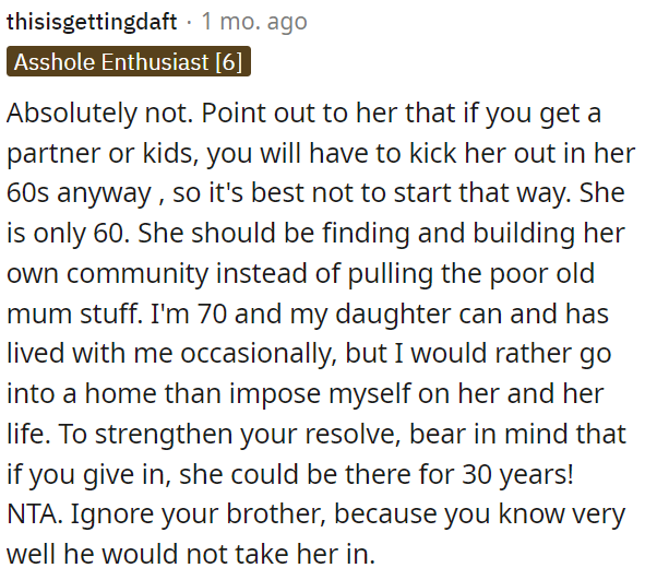 OP needs to encourage her to build her community instead of relying on her.