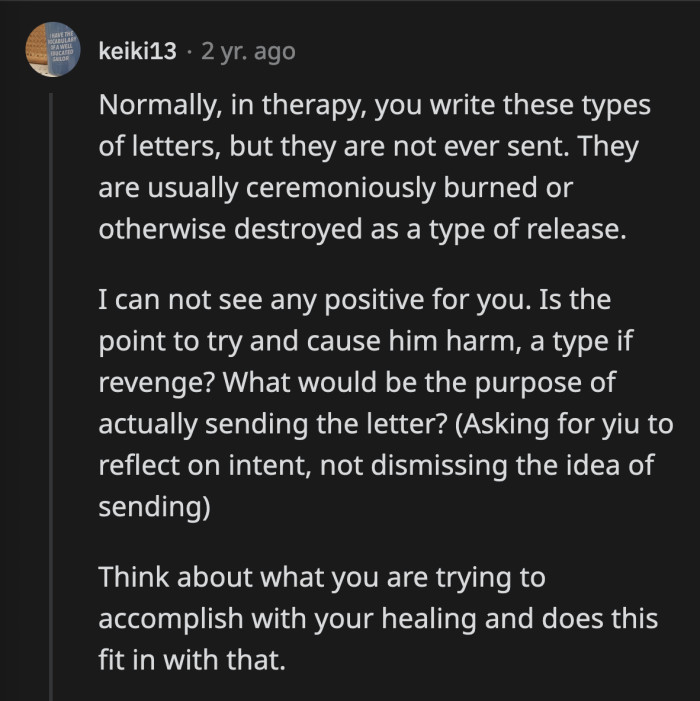 A commenter asked OP what the true purpose of her sending the letter is before she finalizes her decision.