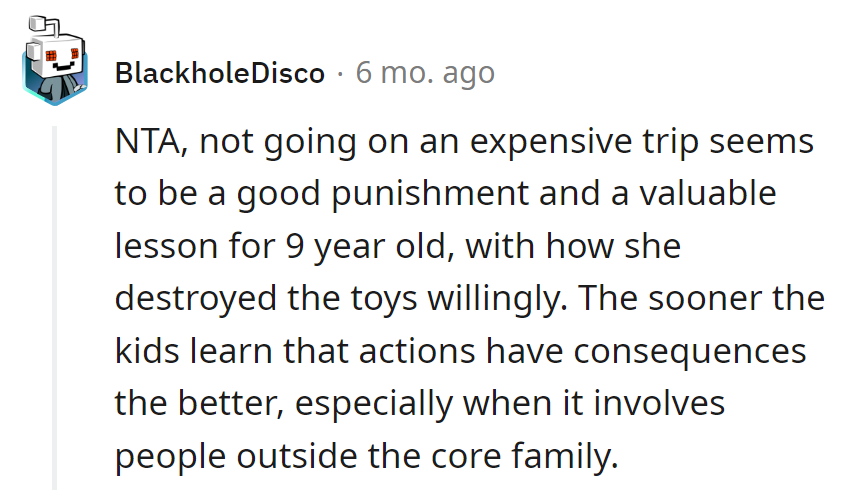 Canceling the trip: the VIP pass for the 9-year-old to the consequences concert. Time for an external lesson in mayhem repercussions!