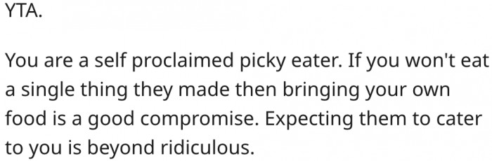 9. She is supposed to bring her own food since she is a self-proclaimed picky eater.