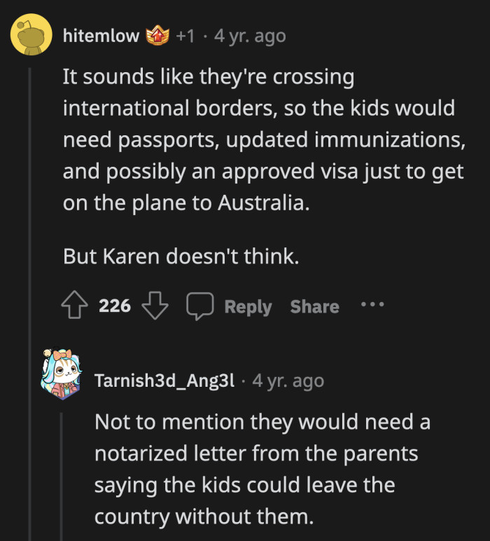 The logistics don't matter to her because it was the result she was after.