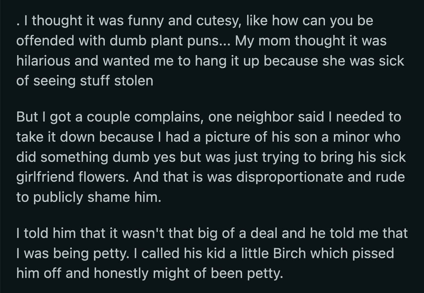 He asked for the sign to be taken down because his wife was on the board of directors of something in their town.