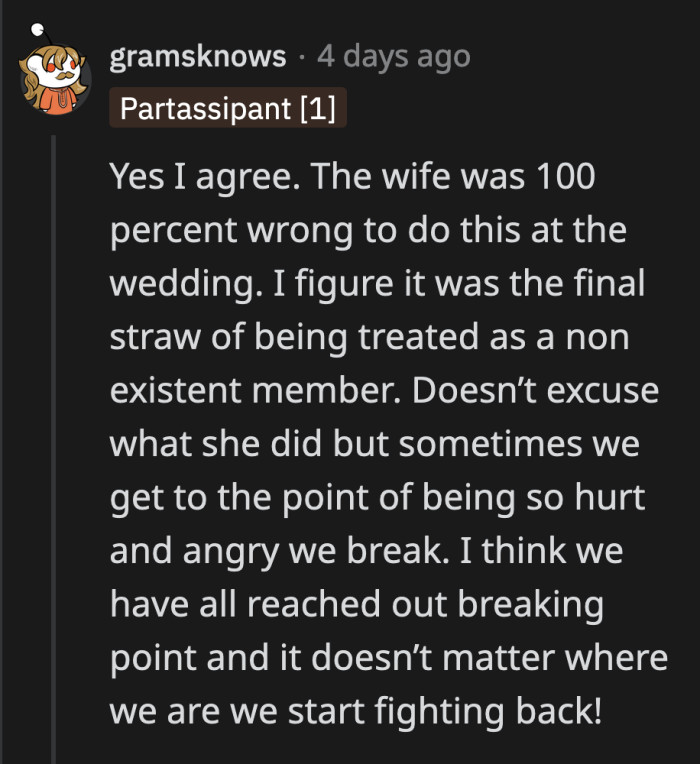 It was definitely not the ideal setting to hash out resentments, but sometimes feelings just spill out. She got her due anyway when they kicked her out of the party in front of everyone.