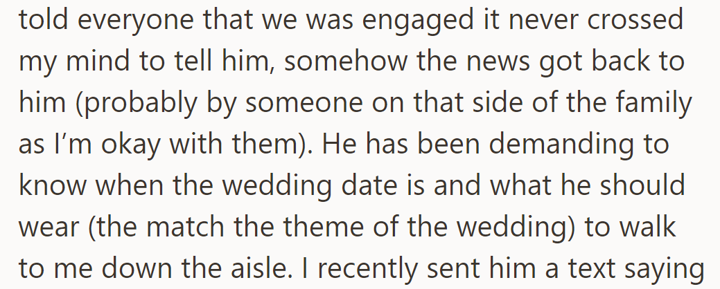 He wasn't informed about the engagement, but now demands wedding details, including walking her down the aisle.