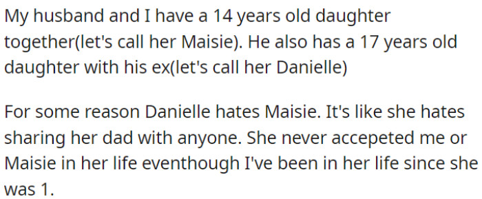 OP's stepdaughter dislikes her sister, and neither does the OP, despite the fact that the OP has been part of her stepdaughter's life since she was one year old.