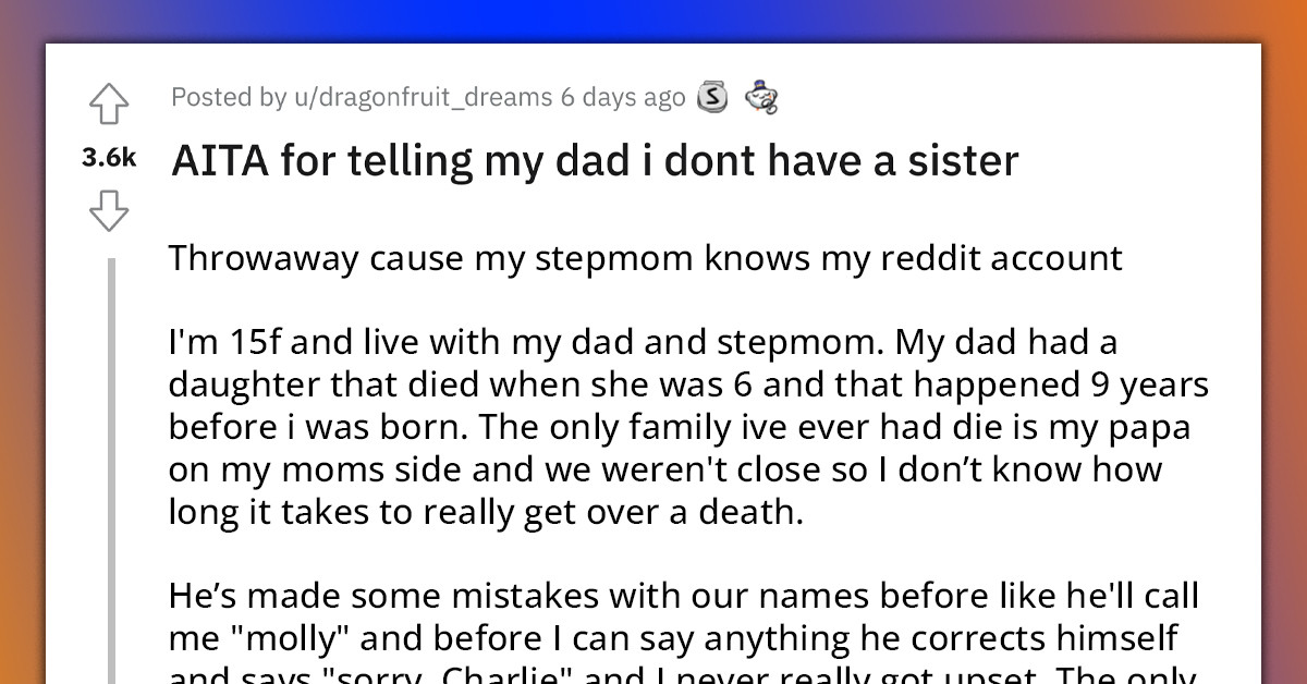 Teen Girl Confronts Dad for Perceiving Her as His Late Daughter's Clone