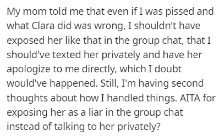 OP's mom told her that what she did was wrong, so OP turned to Reddit