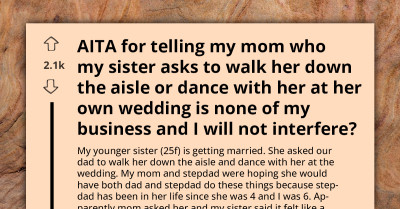 Entitled Mom Angry At Son After Refusing To Persuade Sister To Walk Down The Aisle With Dad And Stepfather